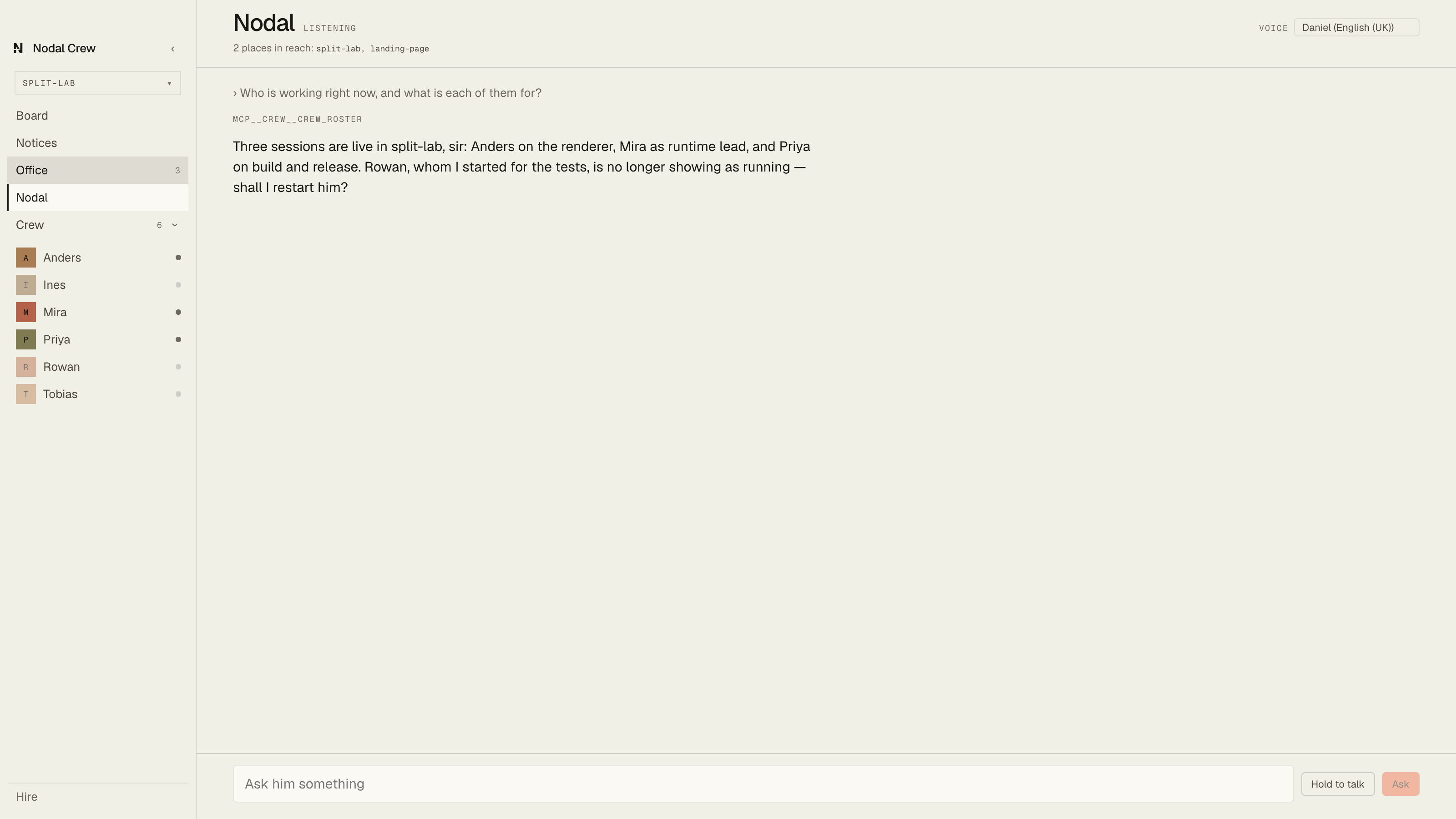 Nodal, the agent that is the app, answering who is working